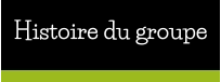 Histoire du groupe